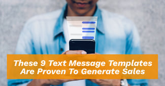 These 9 Text Message Templates Are Proven To Generate Sales - Featured Image